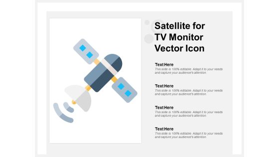 Satellite For Tv Monitor Vector Icon Ppt PowerPoint Presentation Model Ideas
