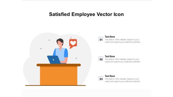 Satisfied Employee Vector Icon Ppt PowerPoint Presentation Show Outfit PDF Satisfied Employee Vector Icon Ppt PowerPoint Presentation Show Outfit PDF