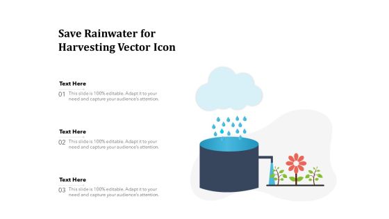 Save Rainwater For Harvesting Vector Icon Ppt PowerPoint Presentation Gallery Layout Ideas PDF