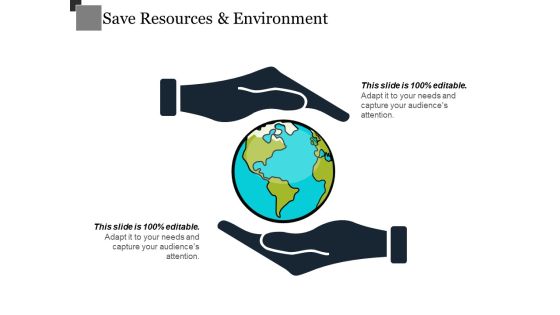Save Resources And Environment Ppt PowerPoint Presentation Infographic Template Layouts