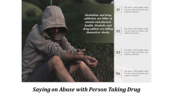 Saying On Abuse With Person Taking Drug Ppt PowerPoint Presentation Gallery Background Designs PDF