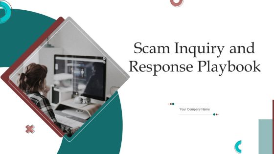 Scam Inquiry And Response Playbook Ppt PowerPoint Presentation Complete With Slides Scam Inquiry And Response Playbook Ppt PowerPoint Presentation Complete With Slides