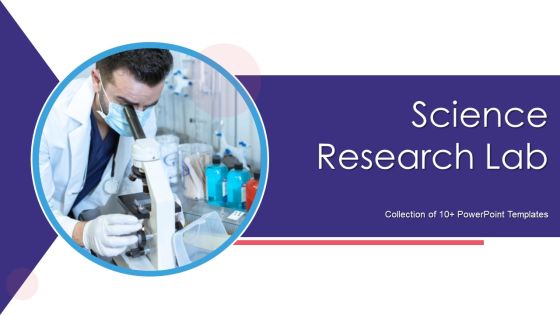 Science Research Lab Ppt PowerPoint Presentation Complete With Slides