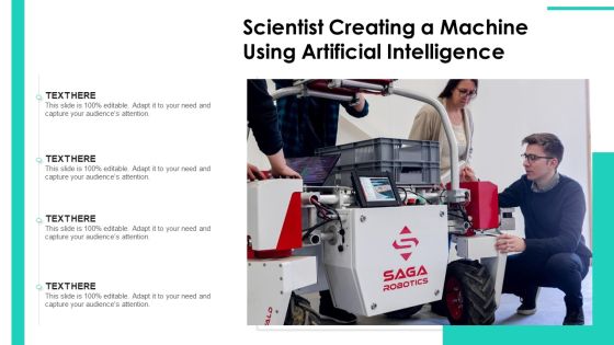 Scientist Creating A Machine Using Artificial Intelligence Ppt PowerPoint Presentation Gallery Background Designs PDF Scientist Creating A Machine Using Artificial Intelligence Ppt PowerPoint Presentation Gallery Background Designs PDF