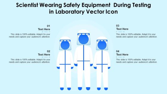 Scientist Wearing Safety Equipment During Testing In Laboratory Vector Icon Ppt Styles Slide Download PDF Scientist Wearing Safety Equipment During Testing In Laboratory Vector Icon Ppt Styles Slide Download PDF