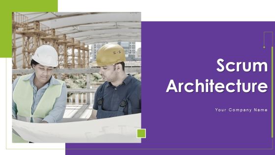 Scrum Architecture Ppt PowerPoint Presentation Complete Deck With Slides Scrum Architecture Ppt PowerPoint Presentation Complete Deck With Slides