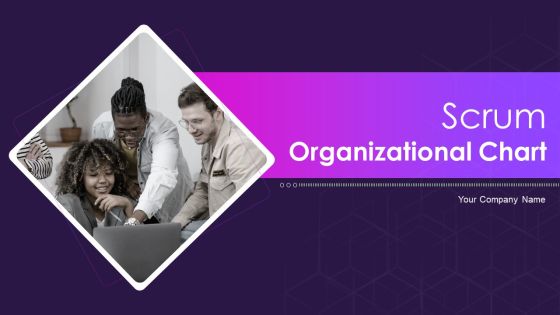 Scrum Organizational Chart Ppt PowerPoint Presentation Complete With Slides Scrum Organizational Chart Ppt PowerPoint Presentation Complete With Slides