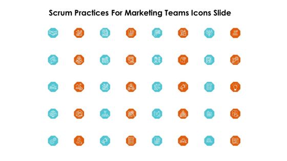 Scrum Practices For Marketing Teams Icons Slide Ppt PowerPoint Presentation Icon Brochure PDF Scrum Practices For Marketing Teams Icons Slide Ppt PowerPoint Presentation Icon Brochure PDF