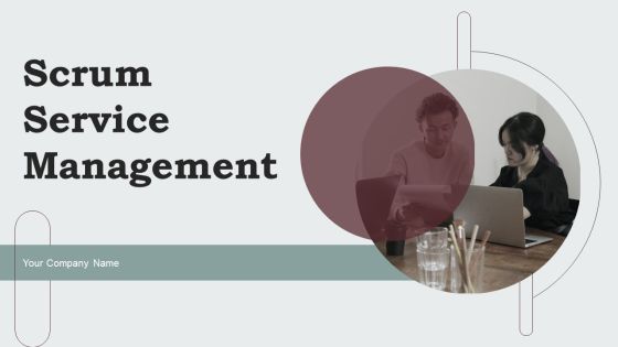 Scrum Service Management Ppt PowerPoint Presentation Complete Deck With Slides