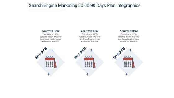 Search Engine Marketing 30 60 90 Days Plan Infographics Ppt PowerPoint Presentation Icon Slides PDF Search Engine Marketing 30 60 90 Days Plan Infographics Ppt PowerPoint Presentation Icon Slides PDF