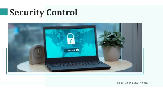 Security Control Laptop Access Ppt PowerPoint Presentation Complete Deck With Slides Security Control Laptop Access Ppt PowerPoint Presentation Complete Deck With Slides