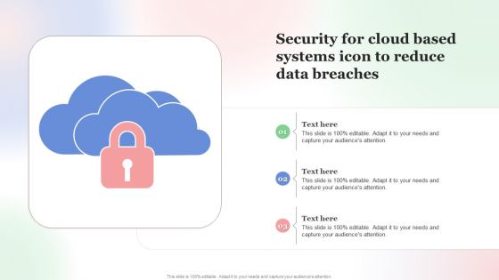 Security For Cloud Based Systems Icon To Reduce Data Breaches Download PDF Security For Cloud Based Systems Icon To Reduce Data Breaches Download PDF