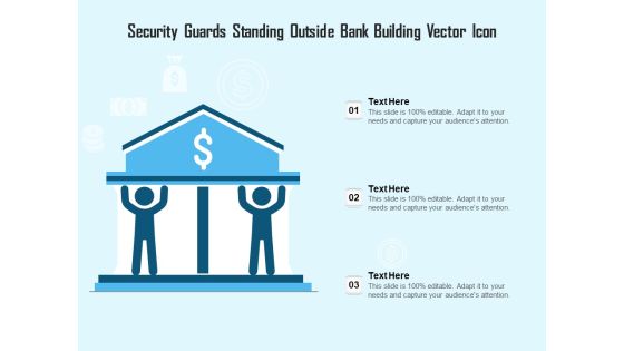 Security Guards Standing Outside Bank Building Vector Icon Ppt PowerPoint Presentation Icon Files PDF Security Guards Standing Outside Bank Building Vector Icon Ppt PowerPoint Presentation Icon Files PDF