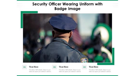 Security Officer Wearing Uniform With Badge Image Ppt PowerPoint Presentation Inspiration Microsoft PDF Security Officer Wearing Uniform With Badge Image Ppt PowerPoint Presentation Inspiration Microsoft PDF