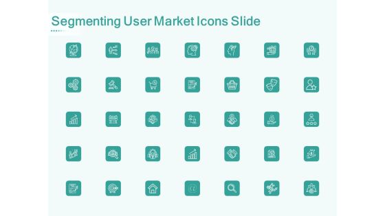 Segmenting User Market Icons Slide Ppt PowerPoint Presentation Icon Show PDF Segmenting User Market Icons Slide Ppt PowerPoint Presentation Icon Show PDF