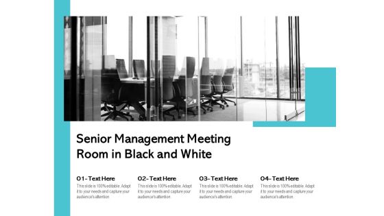 Senior Management Meeting Room In Black And White Ppt PowerPoint Presentation Outline Example PDF
