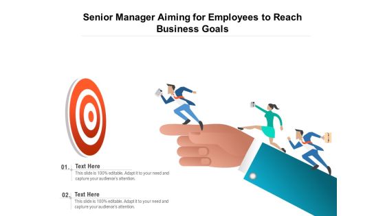 Senior Manager Aiming For Employees To Reach Business Goals Ppt PowerPoint Presentation Pictures Backgrounds