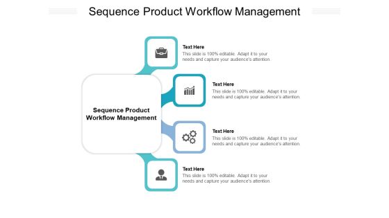 Sequence Product Workflow Management Ppt PowerPoint Presentation Infographics Deck Cpb Pdf Sequence Product Workflow Management Ppt PowerPoint Presentation Infographics Deck Cpb Pdf