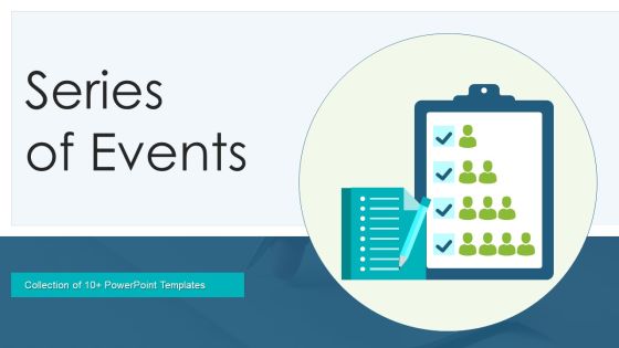 Series Of Events Ppt PowerPoint Presentation Complete With Slides Series Of Events Ppt PowerPoint Presentation Complete With Slides