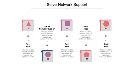 Serve Network Support Ppt PowerPoint Presentation Professional Graphics Example Cpb Serve Network Support Ppt PowerPoint Presentation Professional Graphics Example Cpb