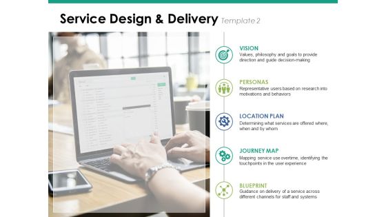 Service Design And Delivery Template 2 Ppt PowerPoint Presentation Gallery Deck Service Design And Delivery Template 2 Ppt PowerPoint Presentation Gallery Deck