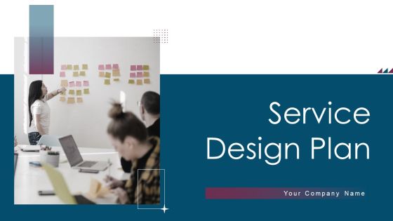 Service Design Plan Ppt PowerPoint Presentation Complete Deck With Slides Service Design Plan Ppt PowerPoint Presentation Complete Deck With Slides