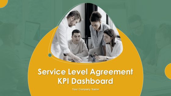 Service Level Agreement KPI Dashboard Ppt PowerPoint Presentation Complete Deck With Slides