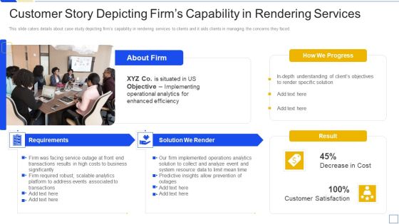 Service Marketing Fundraising Customer Story Depicting Firms Capability In Rendering Services Infographics PDF