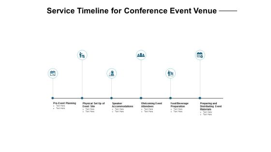 Service Timeline For Conference Event Venue Ppt PowerPoint Presentation Infographic Template Design Ideas Service Timeline For Conference Event Venue Ppt PowerPoint Presentation Infographic Template Design Ideas