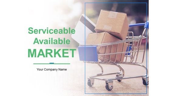 Serviceable Available Market Ppt PowerPoint Presentation Gallery Graphic Images Serviceable Available Market Ppt PowerPoint Presentation Gallery Graphic Images