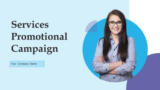 Services Promotional Campaign Ppt PowerPoint Presentation Complete With Slides Services Promotional Campaign Ppt PowerPoint Presentation Complete With Slides