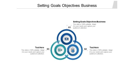 Setting Goals Objectives Business Ppt PowerPoint Presentation Portfolio Example File Cpb