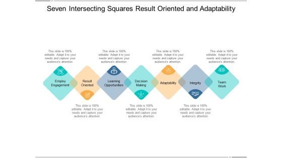Seven Intersecting Squares Result Oriented And Adaptability Ppt PowerPoint Presentation Slides Display Seven Intersecting Squares Result Oriented And Adaptability Ppt PowerPoint Presentation Slides Display