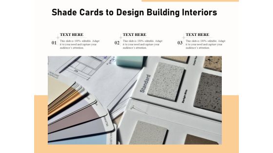 Shade Cards To Design Building Interiors Ppt PowerPoint Presentation Ideas Clipart PDF