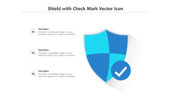 Shield With Check Mark Vector Icon Ppt PowerPoint Presentation File Layout Ideas PDF Shield With Check Mark Vector Icon Ppt PowerPoint Presentation File Layout Ideas PDF