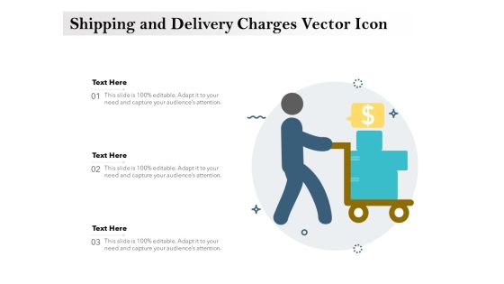 Shipping And Delivery Charges Vector Icon Ppt PowerPoint Presentation Model Information PDF Shipping And Delivery Charges Vector Icon Ppt PowerPoint Presentation Model Information PDF