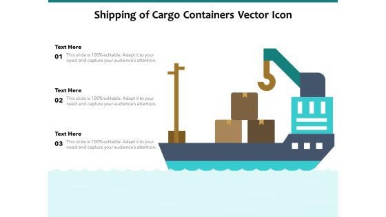 Shipping Of Cargo Containers Vector Icon Ppt PowerPoint Presentation Styles Graphics PDF Shipping Of Cargo Containers Vector Icon Ppt PowerPoint Presentation Styles Graphics PDF