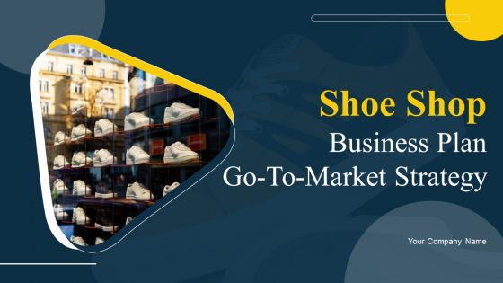 Shoe Shop Business Plan Go To Market Strategy Shoe Shop Business Plan Go To Market Strategy