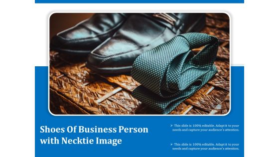 Shoes Of Business Person With Necktie Image Ppt PowerPoint Presentation Styles Template PDF Shoes Of Business Person With Necktie Image Ppt PowerPoint Presentation Styles Template PDF