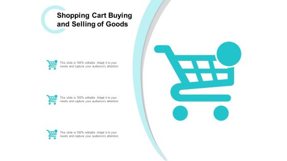 Shopping Cart Buying And Selling Of Goods Ppt Powerpoint Presentation Inspiration Information