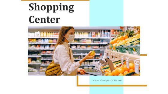 Shopping Center Strategies Business Ppt PowerPoint Presentation Complete Deck Shopping Center Strategies Business Ppt PowerPoint Presentation Complete Deck
