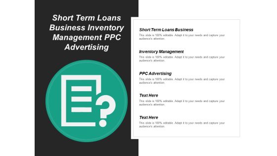 Short Term Loans Business Inventory Management Ppc Advertising Ppt PowerPoint Presentation Gallery Files Short Term Loans Business Inventory Management Ppc Advertising Ppt PowerPoint Presentation Gallery Files
