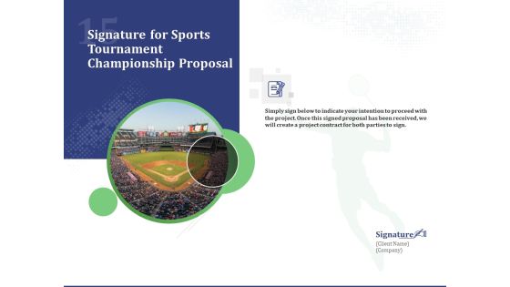 Signature For Sports Tournament Championship Proposal Ppt Slide PDF Signature For Sports Tournament Championship Proposal Ppt Slide PDF