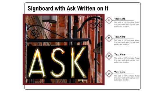 Signboard With Ask Written On It Ppt PowerPoint Presentation Gallery Graphics Template PDF Signboard With Ask Written On It Ppt PowerPoint Presentation Gallery Graphics Template PDF