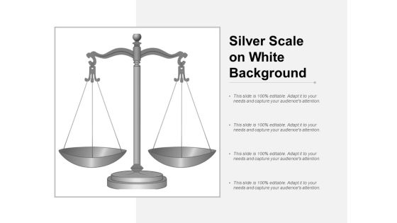 Silver Scale On White Background Ppt PowerPoint Presentation Portfolio Example File Silver Scale On White Background Ppt PowerPoint Presentation Portfolio Example File