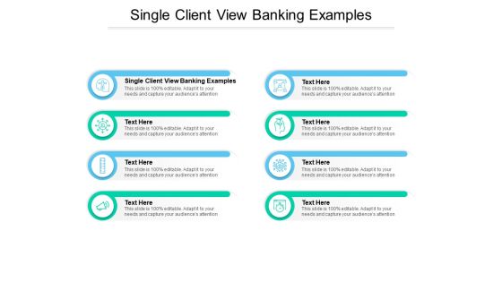 Single Client View Banking Examples Ppt PowerPoint Presentation Outline Inspiration Cpb Pdf Single Client View Banking Examples Ppt PowerPoint Presentation Outline Inspiration Cpb Pdf