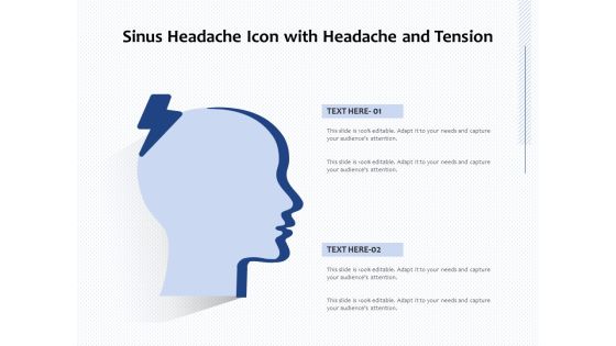 Sinus Headache Icon With Headache And Tension Ppt PowerPoint Presentation Gallery Samples PDF Sinus Headache Icon With Headache And Tension Ppt PowerPoint Presentation Gallery Samples PDF