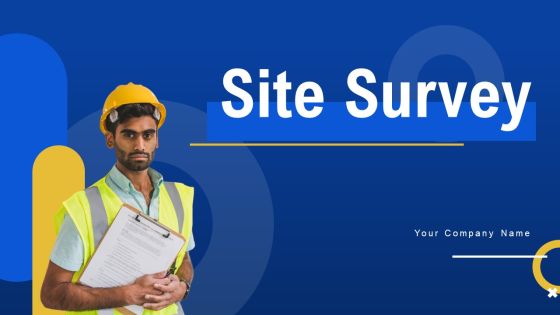 Site Survey Ppt PowerPoint Presentation Complete Deck With Slides Survey Site Survey Ppt PowerPoint Presentation Complete Deck With Slides Survey