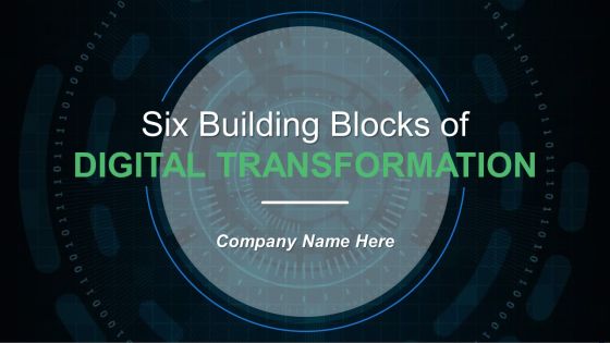 Six Building Blocks Of Digital Transformation Ppt PowerPoint Presentation Complete Deck With Slides