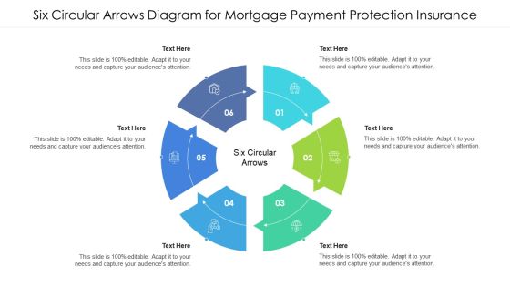 Six Circular Arrows Diagram For Mortgage Payment Protection Insurance Information PDF